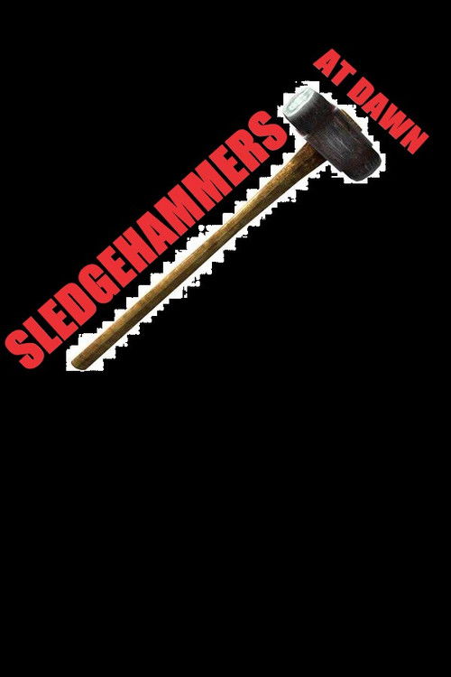 Sledgehammers at Dawn (2013) poster
