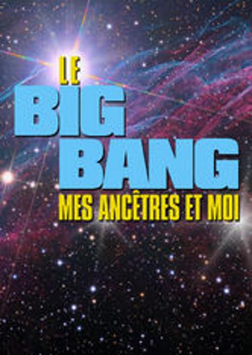 Le Big bang, mes ancêtres et moi (2009) poster