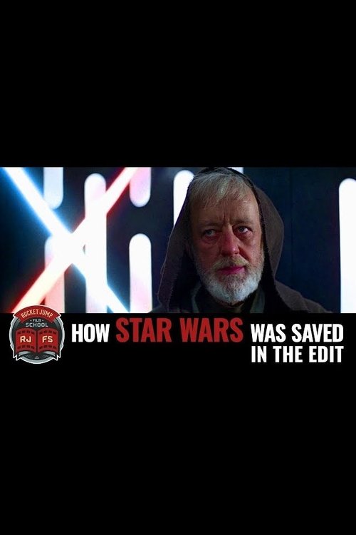 How Star Wars Was Saved in the Edit (2017) poster