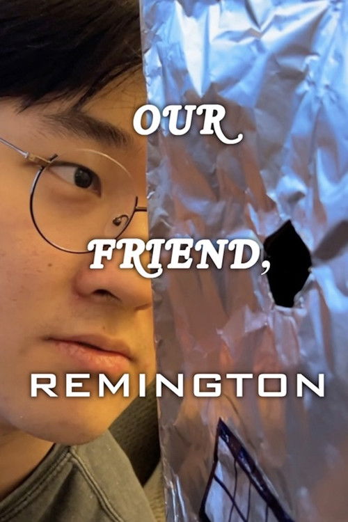 Our Friend, Remington (2024) poster