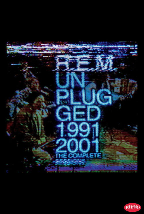R.E.M. Unplugged: The Complete 1991 and 2001 Sessions (2014) poster