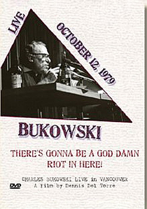 Charles Bukowski: There's Gonna Be a God Damn Riot in Here (2008) poster
