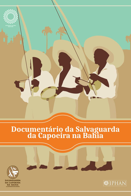 Documentário Salvaguarda da Capoeira da Bahia (2021) poster