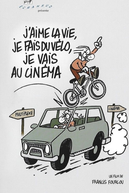 J'aime la vie, je fais du vélo, je vais au cinéma (2005) poster