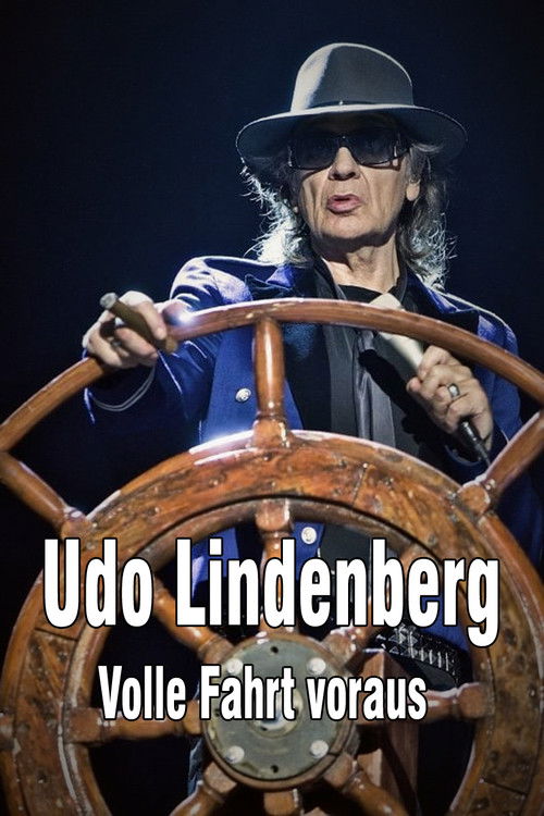 Udo Lindenberg: Volle Fahrt voraus - Begegnungen auf dem Lindischen Ozean (2019) poster