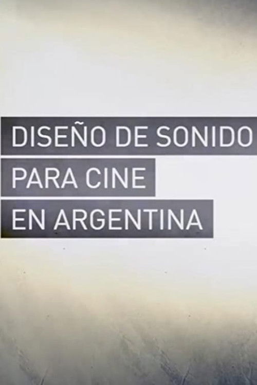 Diseño de Sonido para Cine en Argentina (2014) poster