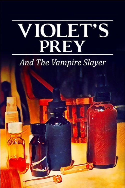Violet's Prey And The Vampire Slayer (2022) poster