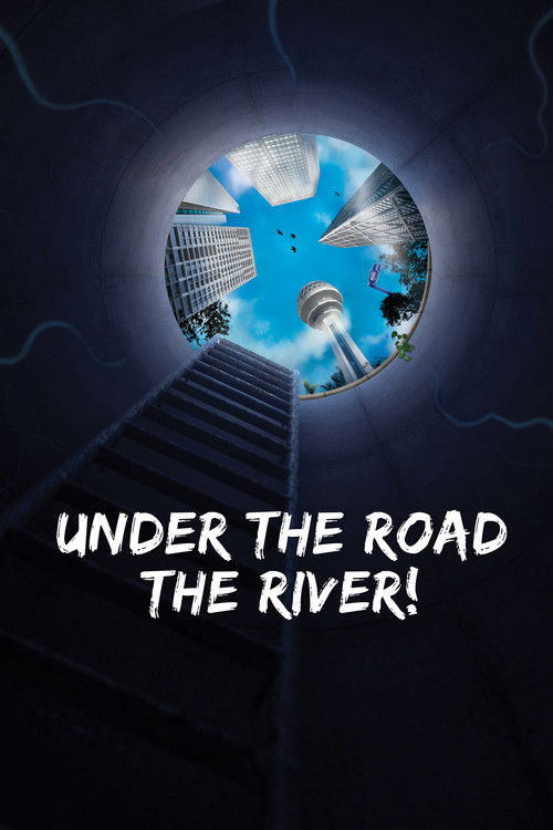 Under the Road, the River! (2019) poster