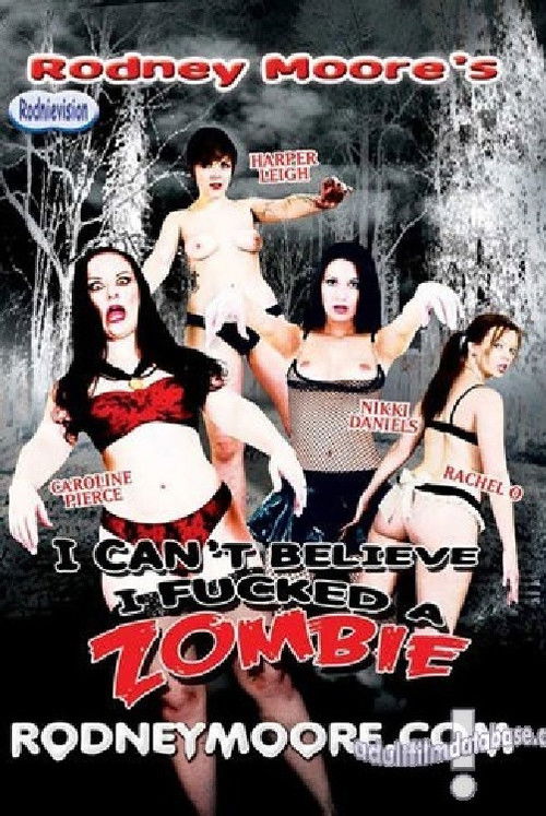 I Can't Believe I Fucked A Zombie (2011) poster
