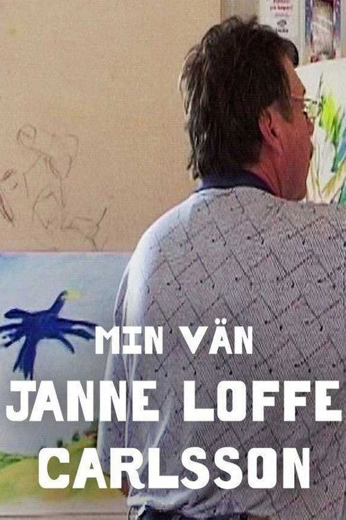 My Friend Janne "Loffe" Carlsson (2018) poster
