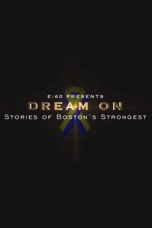 E:60 - Dream On: Stories of Boston's Strongest (2014) poster