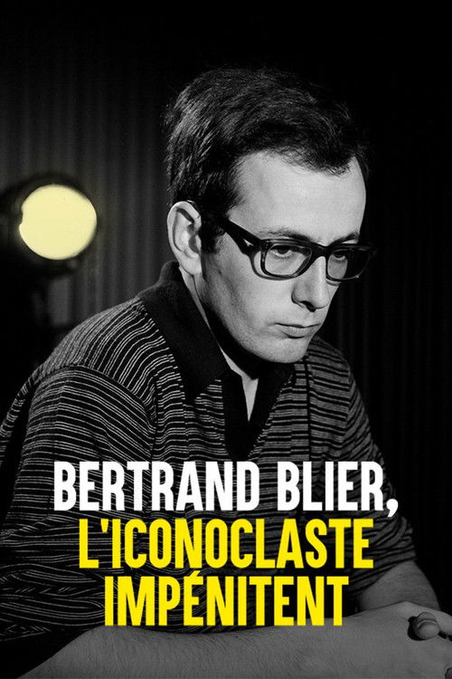 Bertrand Blier, l'iconoclaste impénitent (2022) poster