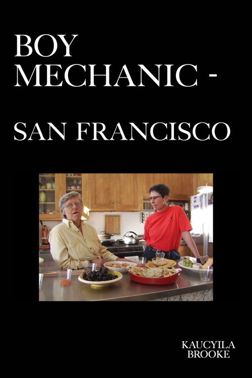 The Boy Mechanic San Francisco (2007) poster