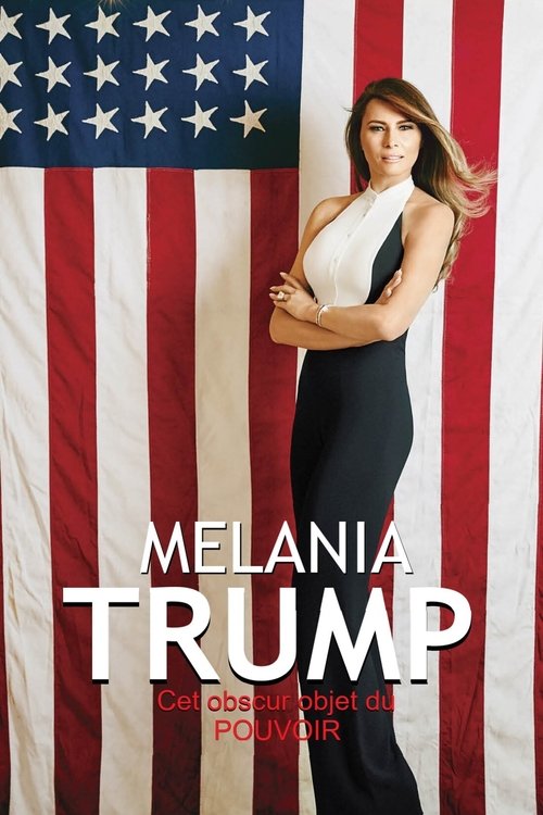 Melania Trump, cet obscur objet du pouvoir (2020) poster