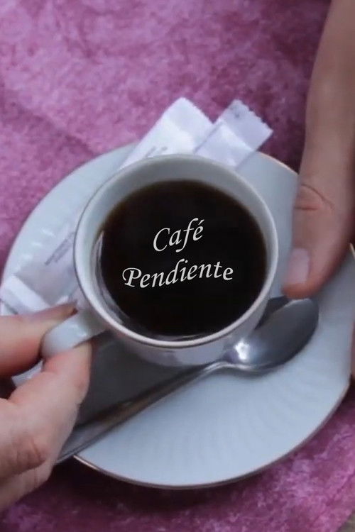 Café Pendiente (2018) poster