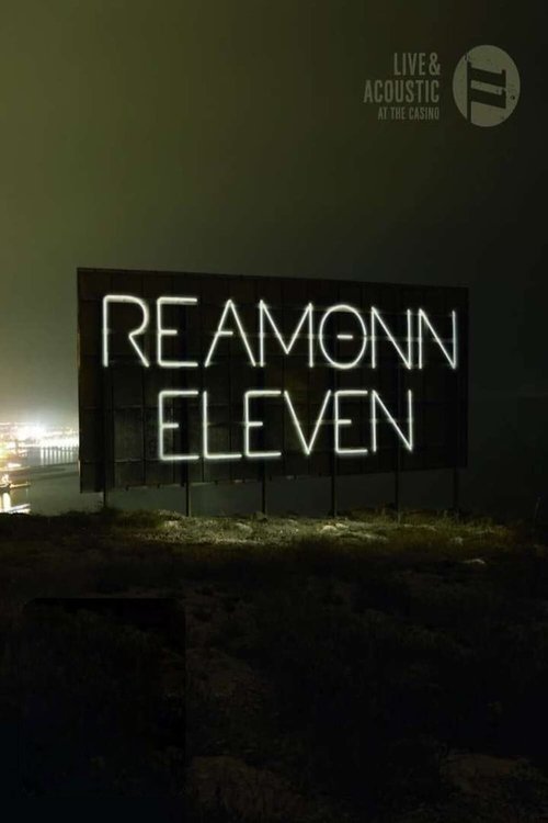 Reamonn: Eleven (Live & Acoustic At The Casino) (2010) poster