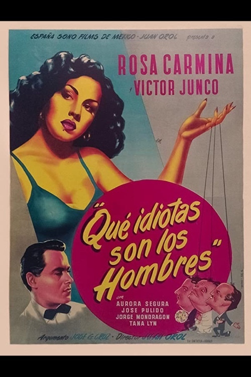 Que idiotas son los hombres (1951) poster