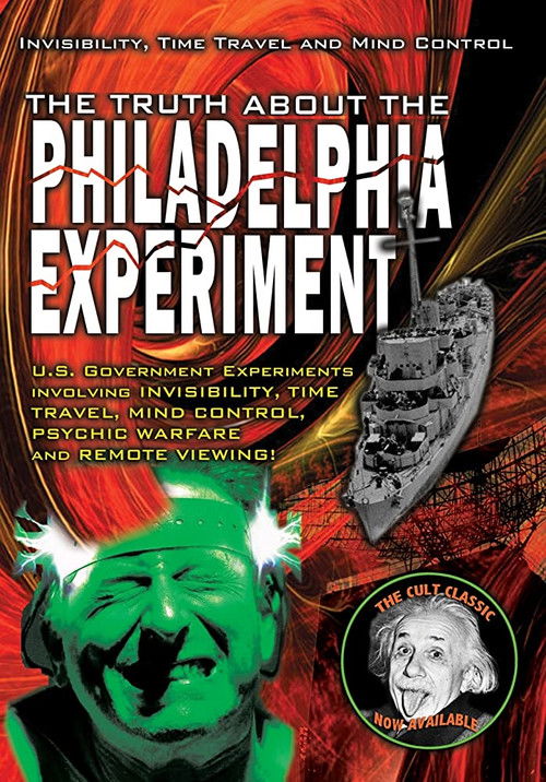 The Truth About The Philadelphia Experiment: Invisibility, Time Travel and Mind Control (2010) poster
