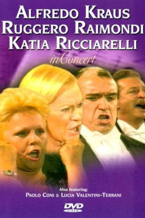 Alfredo Kraus, Ruggero Raimondi and Katia Ricciarelli in Concert (2004) poster