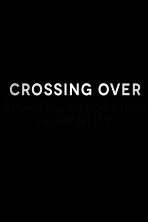 Crossing Over (2014) poster
