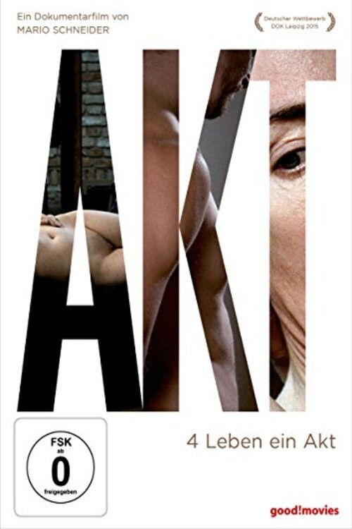 Akt - 4 Leben ein Akt (2016) poster