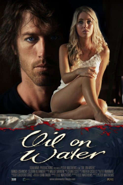 Oil on Water (2007) poster