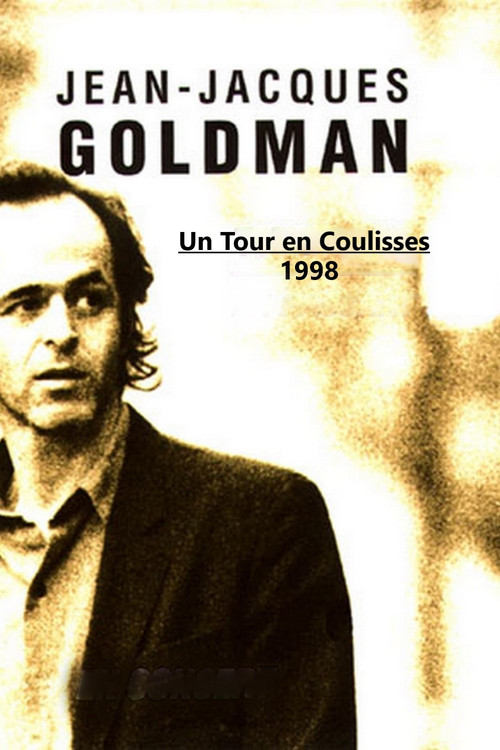 Un tour en coulisses 1998 : Jean Jacques Goldman (1998) poster