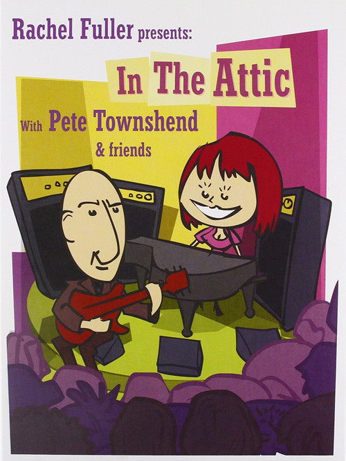 Rachel Fuller presents: In the Attic with Pete Townshend & Friends (2009) poster