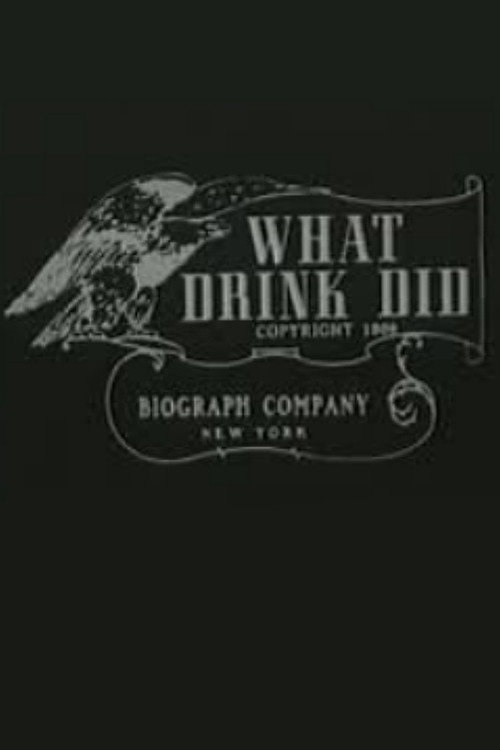What Drink Did (1909) poster
