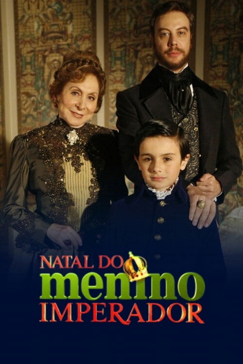 O Natal do Menino Imperador (2008) poster