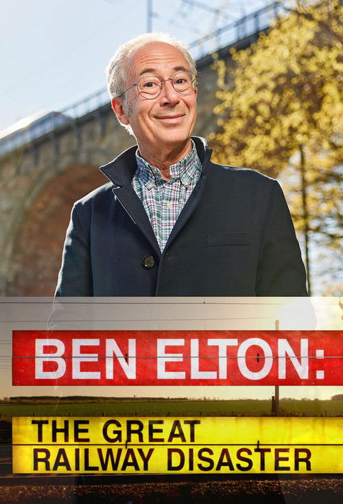 Ben Elton: The Great Railway Disaster (2023) poster