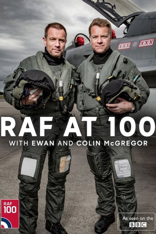 RAF at 100 with Ewan and Colin McGregor (2018) poster