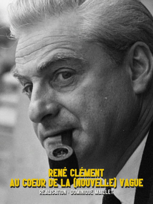 René Clément au cœur de la nouvelle vague (2013) poster