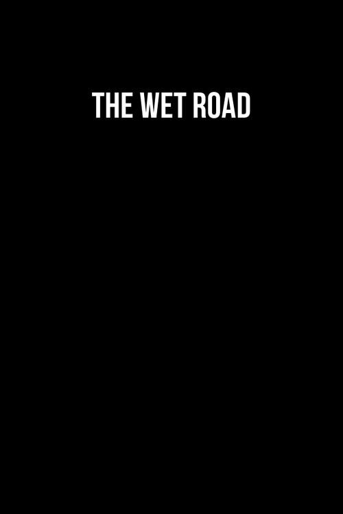The Wet Road (2024) poster