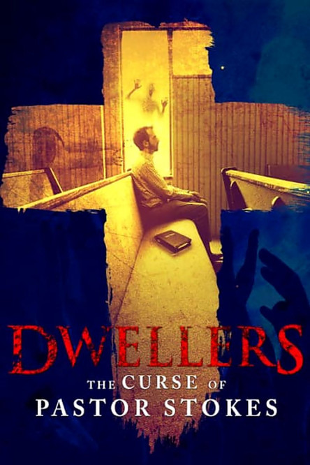 Dwellers: The Curse of Pastor Stokes (2020) poster