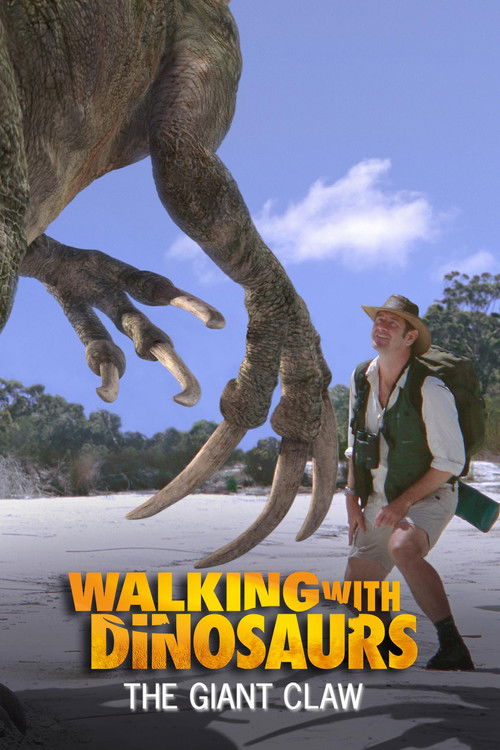 Walking With Dinosaurs Special: The Giant Claw (2002) poster