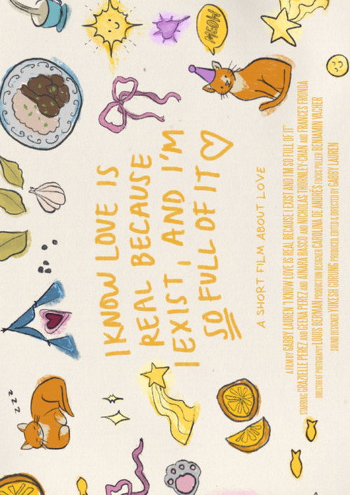I KNOW LOVE IS REAL, BECAUSE I EXIST AND I'M SO FULL OF IT (2024) poster