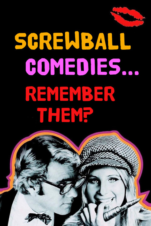 Screwball Comedies... Remember Them? (1972) poster