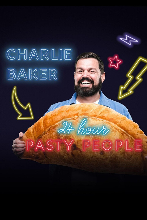 Charlie Baker: 24 Hour Pasty People (2024) poster