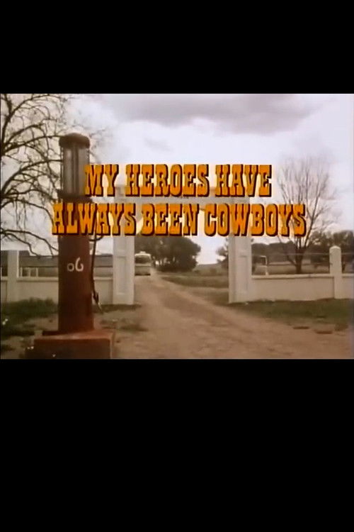 My Heroes Have Always Been Cowboys (1984) poster