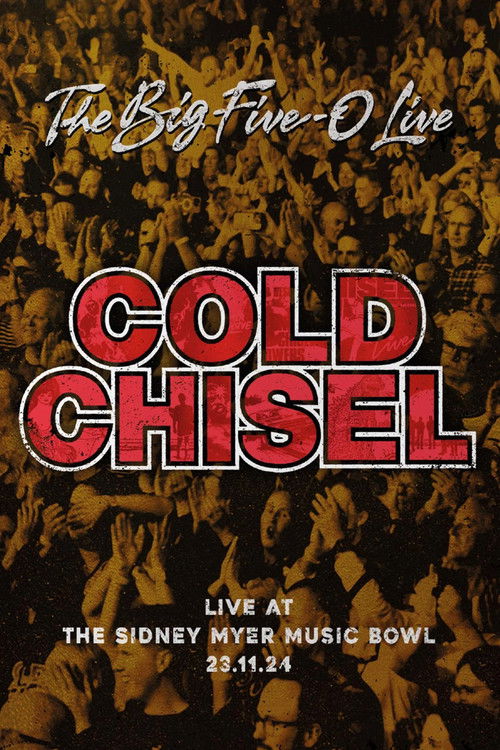 Cold Chisel: The Big 5-0 Live (2025) poster
