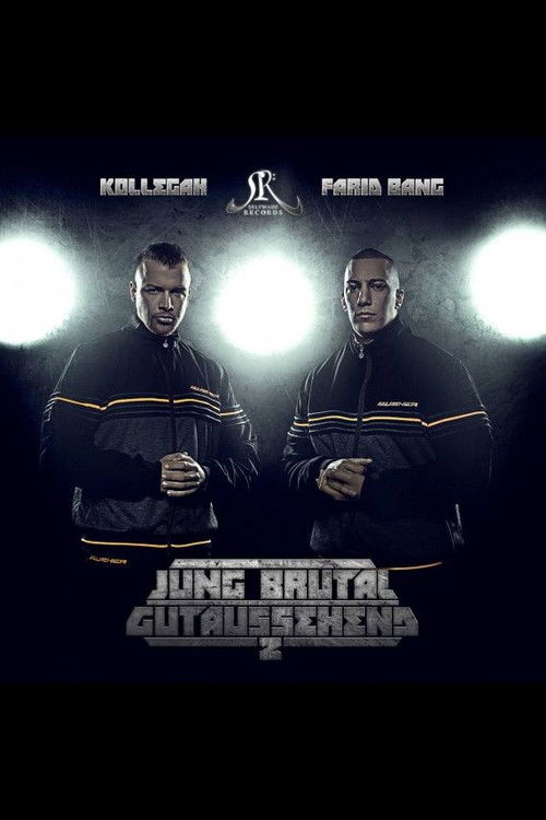 Kollegah und Farid Bang: Jung, brutal, gutaussehend 2 (2013) poster