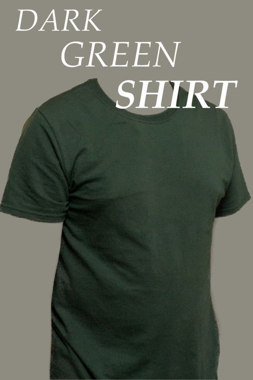Dark Green Shirt (2024) poster