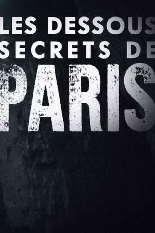 Les Dessous Secrets de Paris (2017) poster