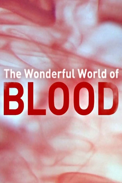 The Wonderful World of Blood with Michael Mosley (2015) poster