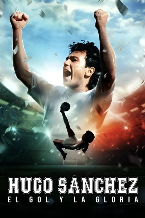 Hugo Sánchez, the Goal and the Glory (2022) poster