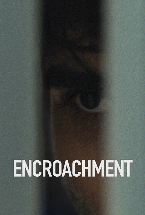 Encroachment (2026) poster