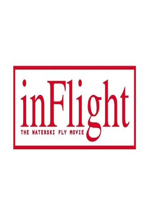 InFlight - The WaterSki Fly movie (2018) poster