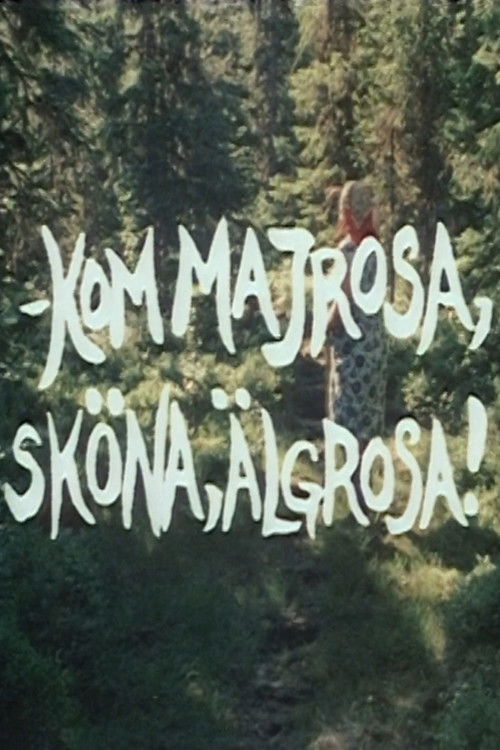 Kom Majrosa, sköna Älgrosa (1978) poster