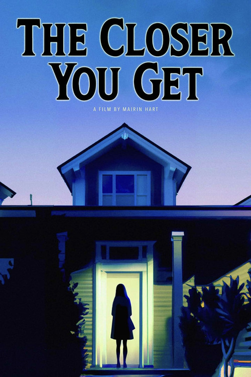 The Closer You Get (2023) poster